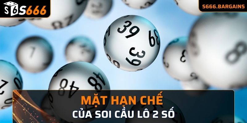 Mặt hạn chế của soi cầu lô 2 số
